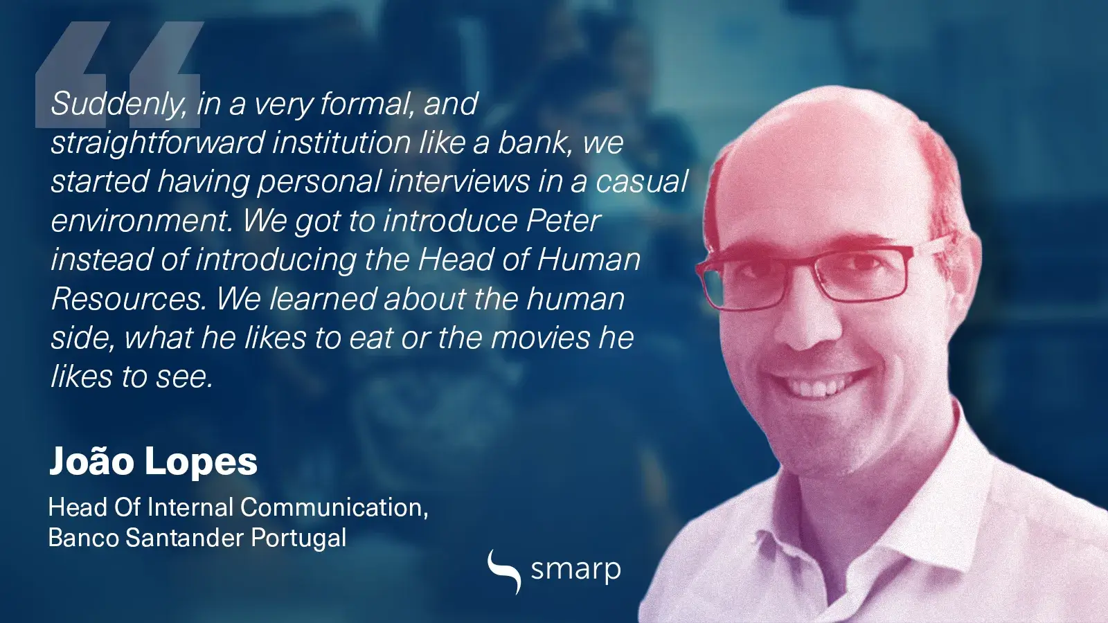 a quote from Joao Lopes, Banco Santander Portugal