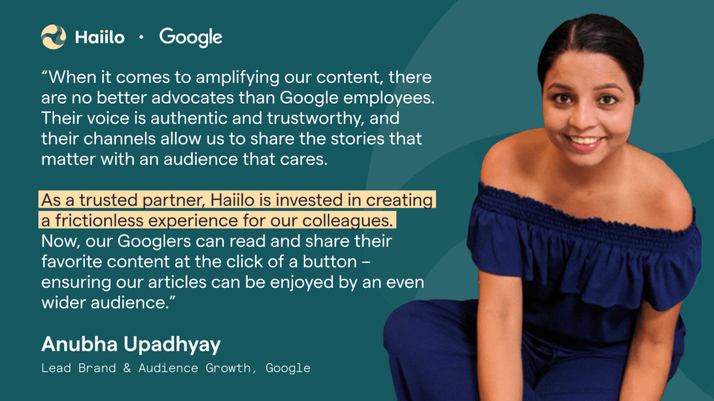 Haiilo and Google partner - anubha upadhyay quote