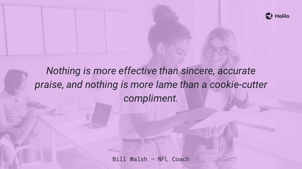 Zitat Mitarbeiter Anerkennung: Nothing is more effective than sincere, accurate praise, and nothing is more lame than a cookie-cutter compliment (Bill Walsh)