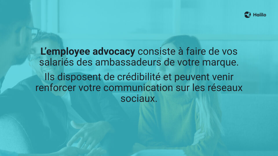 Qu'est ce que l'employee advocacy ?