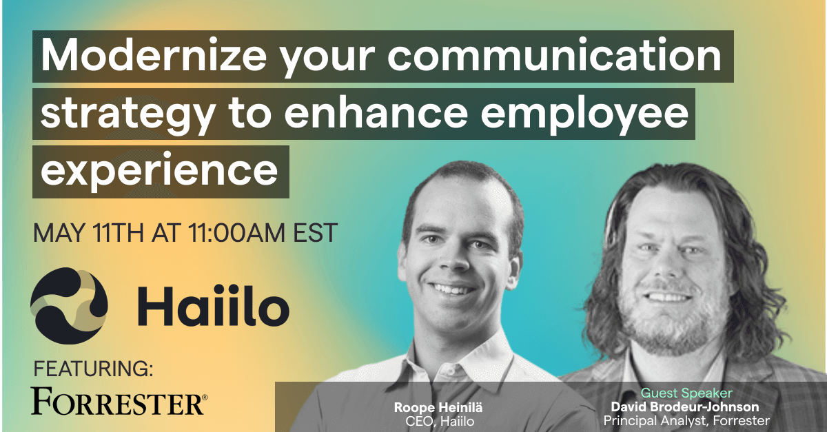 haiilo featuring forrester: modernize your communication strategy to enhance employee experience