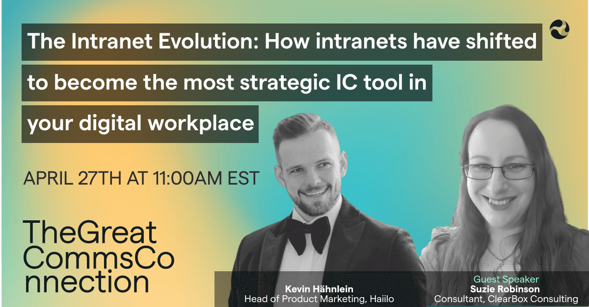 the intranet evolution: how intranets have shifted to become the most strategic IC tool in your digital workplace