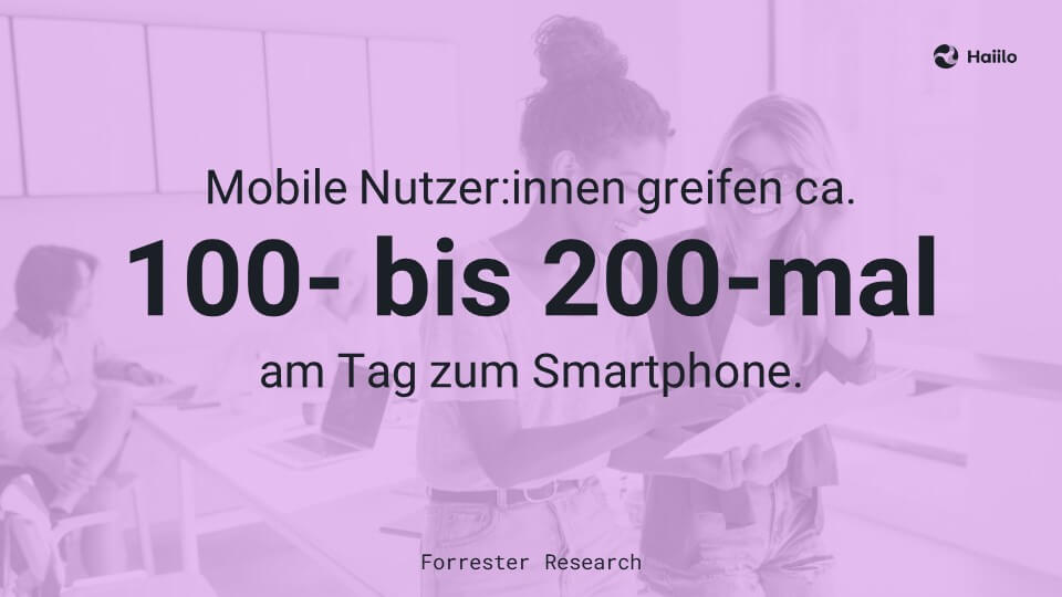 Studie Mobiles Intranet: Mobile Nutzer:innen greifen ca. 100- bis 200-mal am Tag zum Smartphone